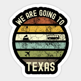 We Are Going To Texas, Family Trip To Texas, Road Trip to Texas, Holiday Trip to Texas, Family Reunion in Texas, Holidays in Texas, Vacation Sticker